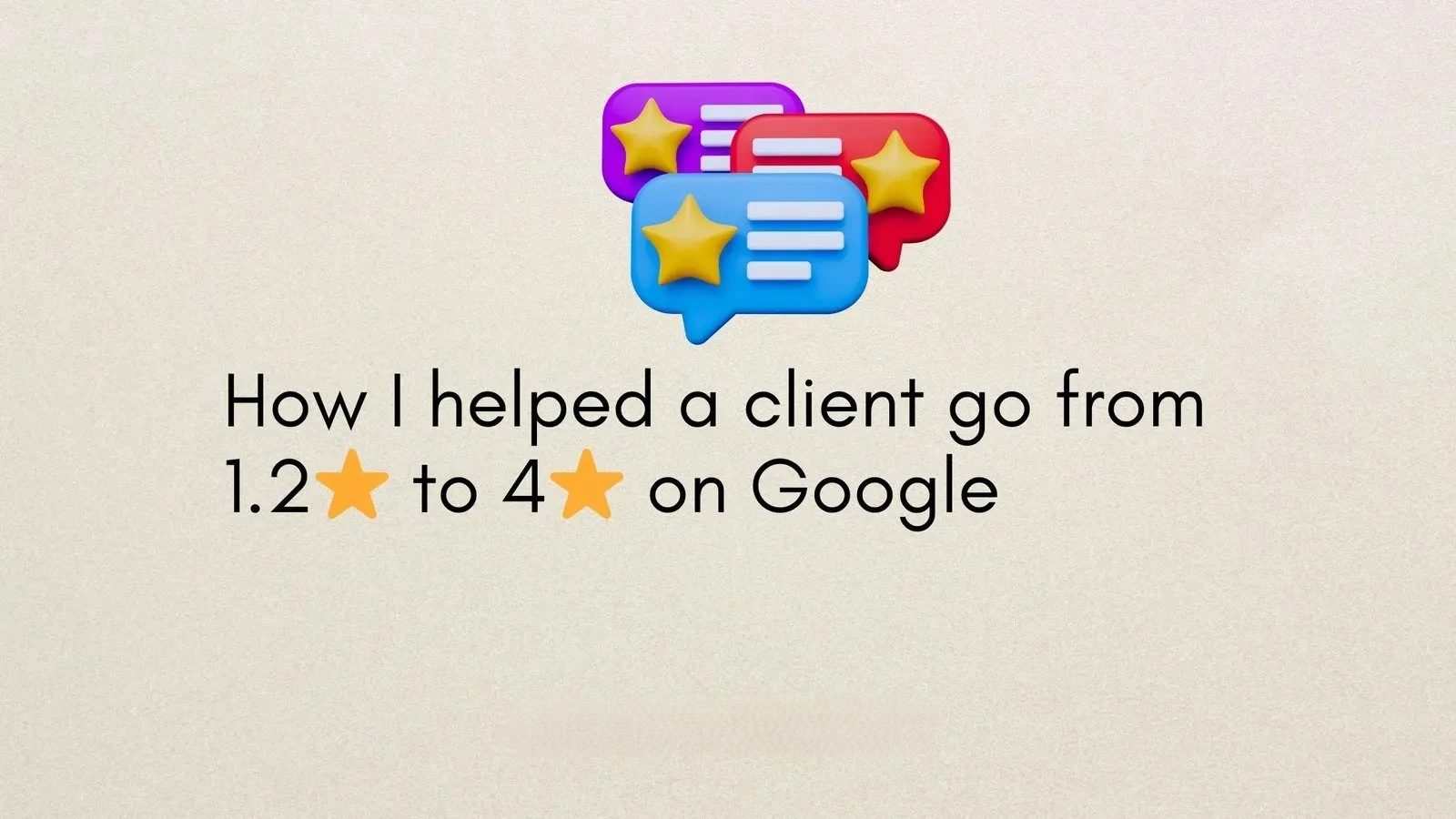 Fixing Bad Google Reviews: How We Helped a Singapore Client Go from 1.2⭐ to 4⭐