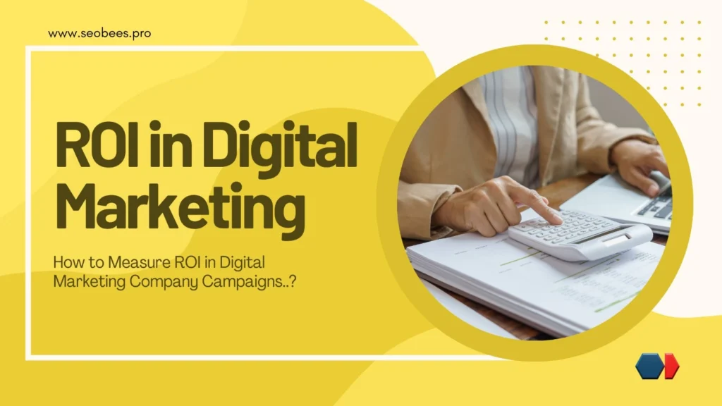 How to Measure ROI in Digital Marketing Company Campaigns