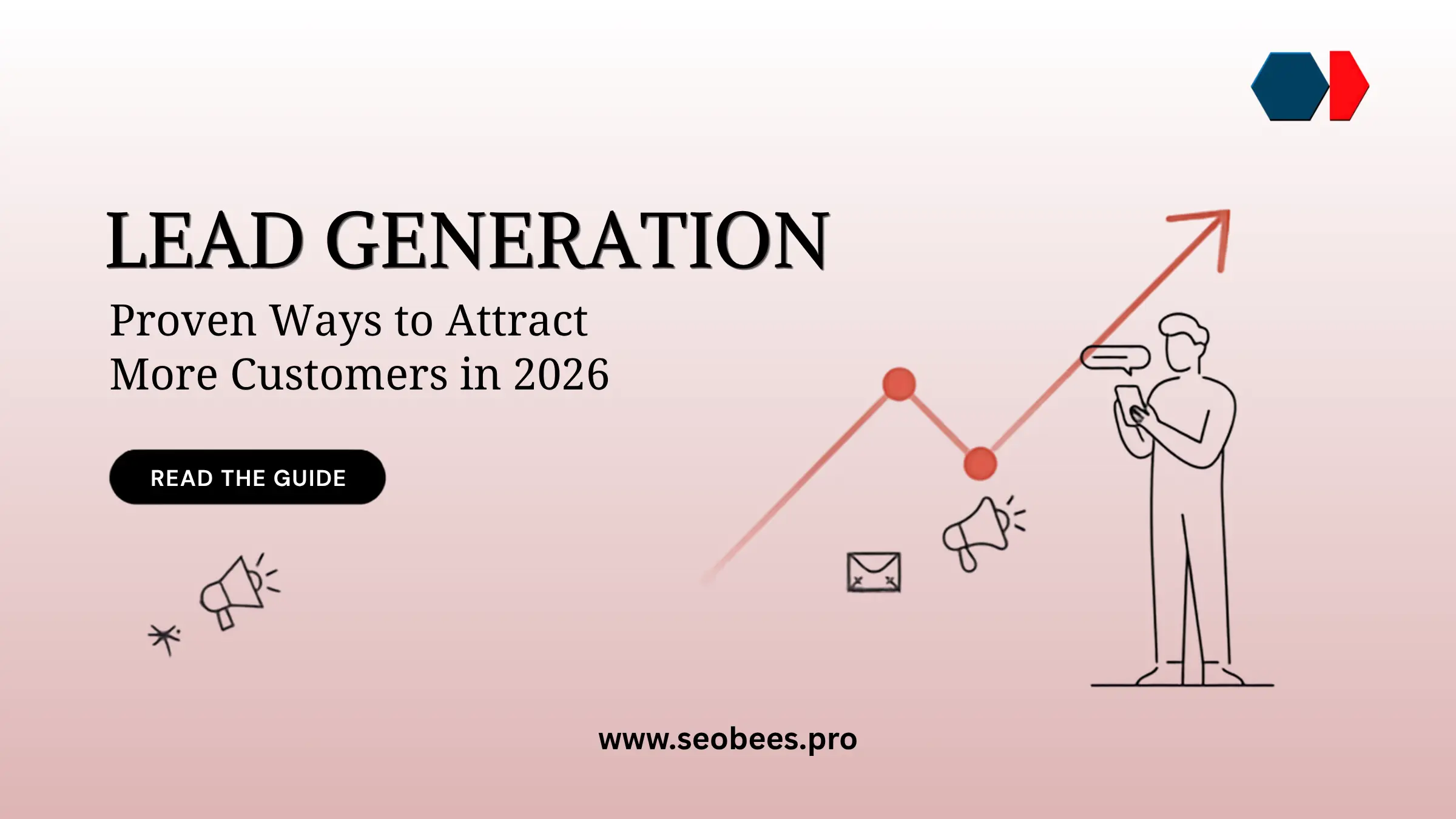Lead Generation: Proven Ways to Attract More Customers in 2026